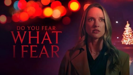 حصريا شاهد فيلم Do You Fear What I Fear 2025 مترجم