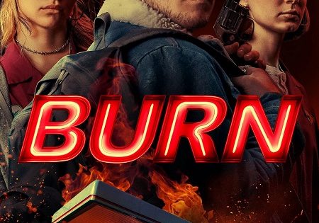 حصريا شاهد فيلم Burn 2019 مترجم
