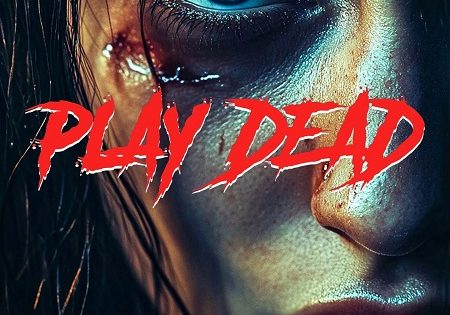 حصريا شاهد فيلم Play Dead 2025 مترجم
