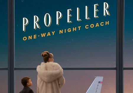 حصريا شاهد فيلم Propeller One Way Night Coach 2026 مترجم